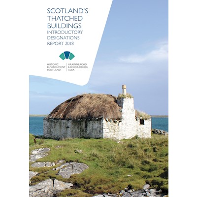 Front cover of Scotland's Thatched Buildings Introductory Designations Report 2018