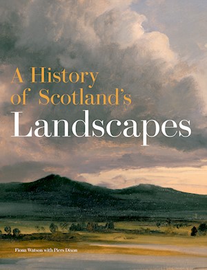 Front cover of A History of Scotland's Landscapes