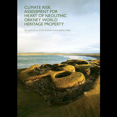 Cover for Climate Risk Assessment for Heart of Neolithic Orkney World Heritage Site