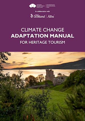 Front cover of Climate Change Adaptation Manual for Heritage Tourism, with an image of a castle sitting on the banks of a Loch surrounded by greenery and a beautiful sunset