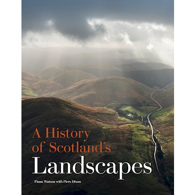  Front cover of A History of Scotland's Landscapes (paperback)