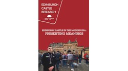 Edinburgh Castle in the Modern Era: Presenting Meanings