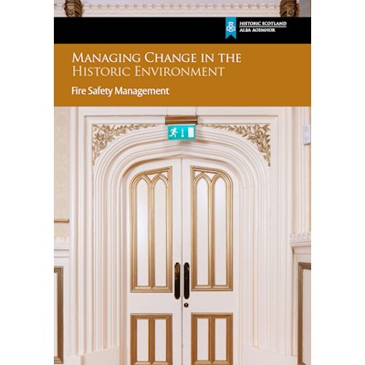 Managing Change in the Historic Environment: Fire Safety Management