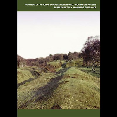 Frontiers of the Roman Empire (Antonine Wall) World Heritage Site Supplementary Planning Guidance