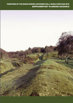 Frontiers of the Roman Empire (Antonine Wall) World Heritage Site Supplementary Planning Guidance