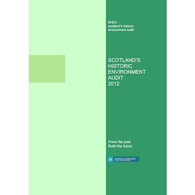 Front cover of Scotland’s Historic Environment Audit 2012