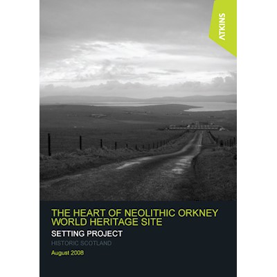 The Heart of Neolithic Orkney World Heritage Site: Setting Report