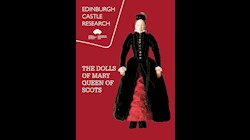 The dolls of Mary Queen of Scots