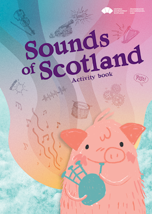 Sounds of Scotland activity book cover featuring a cartoon pink pig playing the bagpipes with colourful sounds waves and symbols.