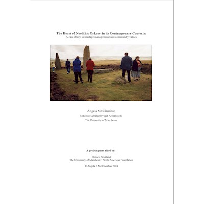 The Heart of Neolithic Orkney in its Contemporary Contexts