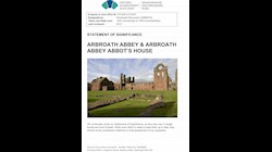 Arbroath Abbey & Arbroath Abbey Abbot's House Statement of Significance