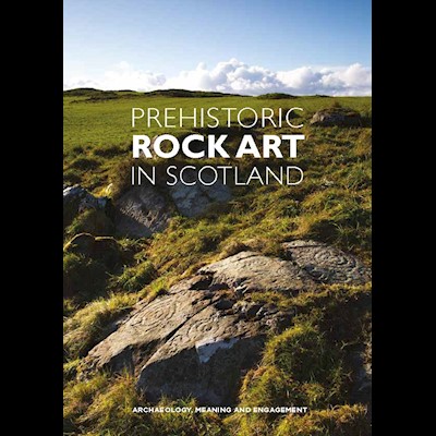 Prehistoric Rock Art in Scotland
