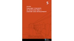 Short Guide: Historic Concrete in Scotland Parts 1-3